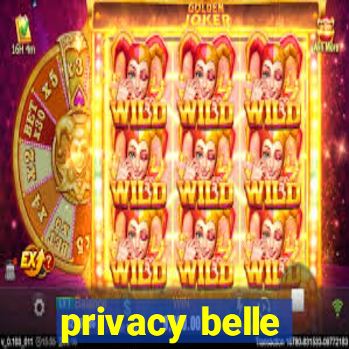 privacy belle